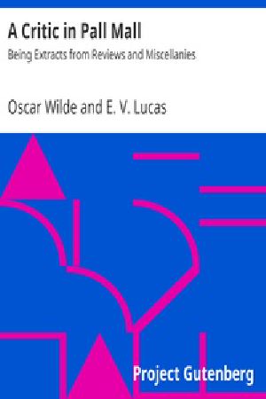 [Gutenberg 30191] • A Critic in Pall Mall: Being Extracts from Reviews and Miscellanies